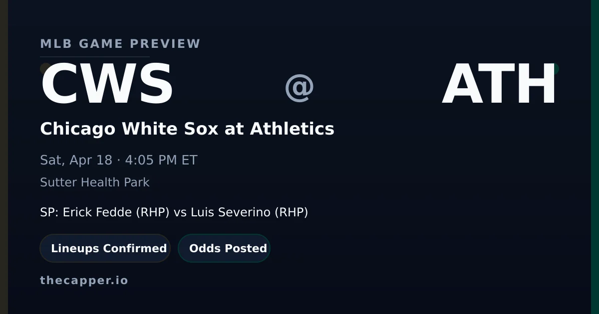Chicago White Sox at Athletics MLB game preview for April 18, 2026