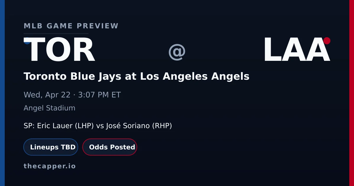 Toronto Blue Jays at Los Angeles Angels MLB game preview for April 22, 2026