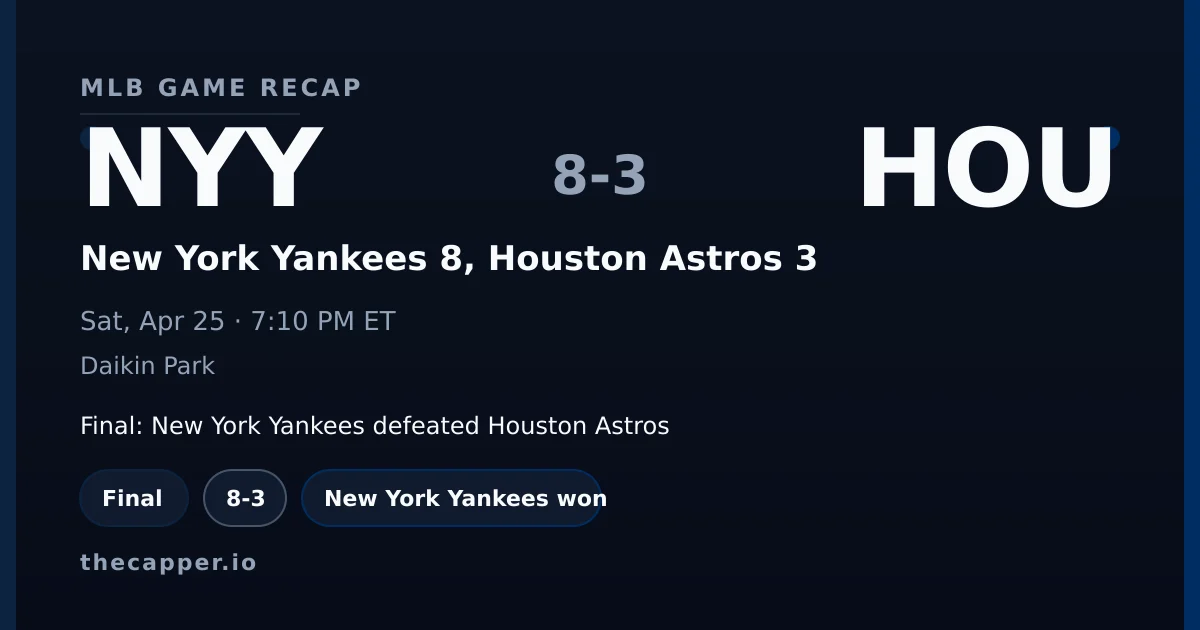 New York Yankees 8, Houston Astros 3 MLB game recap for April 25, 2026